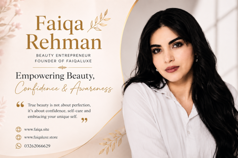 Read more about the article Empowering Beauty, Confidence & Awareness – The Vision Behind Faiqa Rehman
